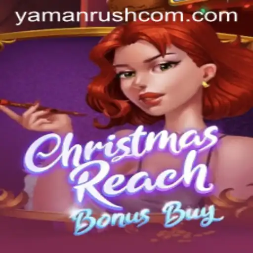 Experience the Magic of ChristmasReachBonusBuy: An In-Depth Look at the Game with a Yamanrush Twist