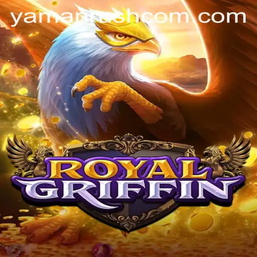 The Enchanting World of RoyalGriffin: Exploring the Thrills of Yamanrush