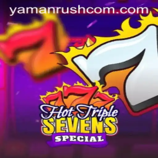 HotTripleSevensSpecial: An Exciting Gaming Experience Intersecting with Yamanrush Entertainment