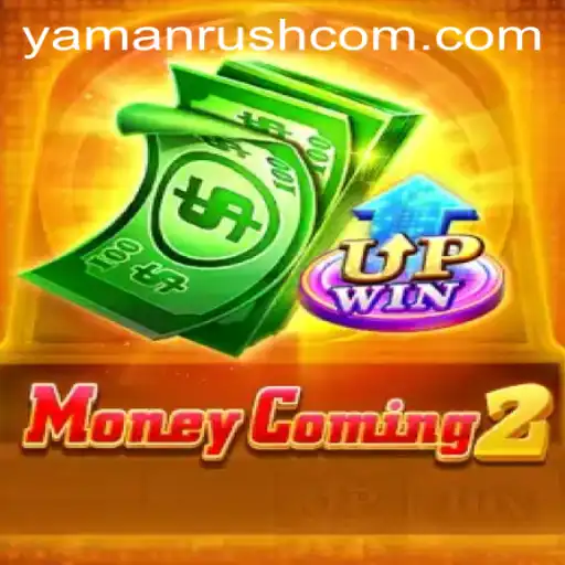 Unveiling MoneyComing2: A New Era of Strategy with Yamanrush