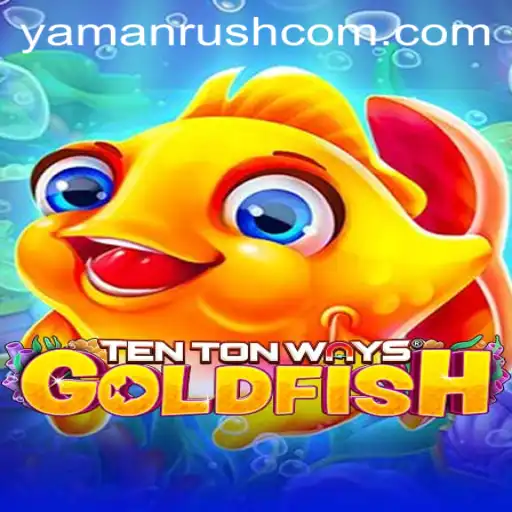 Discovering TenTonWaysGoldfish: The New Gaming Sensation